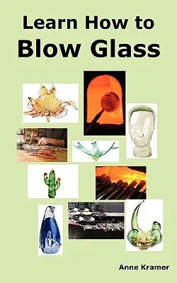 Învățați cum să suflați în sticlă: Tehnici de suflare a sticlei, instrucțiuni pas cu pas, unelte și echipamente necesare. - Learn How to Blow Glass: Glass Blowing Techniques, Step by Step Instructions, Necessary Tools and Equipment.