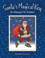 Cheia magică a lui Moș Crăciun: Fără coș de fum? Nici o problemă! - Santa's Magical Key: No Chimney? No Problem!