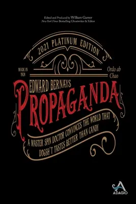 Propaganda: Un maestru al manipulării convinge lumea că rahatul de câine are un gust mai bun decât bomboanele - Propaganda: A Master Spin Doctor Convinces the World That Dogsh*t Tastes Better Than Candy