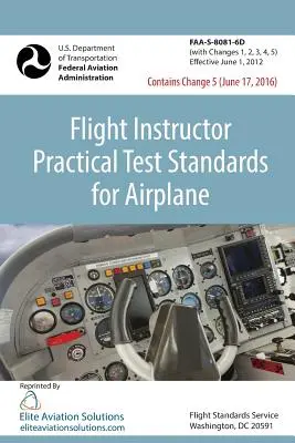 Standarde de testare practică a instructorului de zbor pentru avion (FAA-S-8081-6D) - Flight Instructor Practical Test Standards For Airplane (FAA-S-8081-6D)