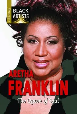 Aretha Franklin: regina sufletului - Aretha Franklin: The Queen of Soul