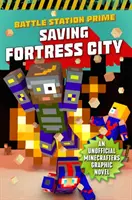 Saving Fortress City, 2: Un roman grafic neoficial pentru Minecrafteri, Cartea 2 - Saving Fortress City, 2: An Unofficial Graphic Novel for Minecrafters, Book 2