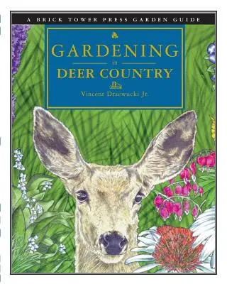 Gardening in Deer Country: Pentru casă și grădină - Gardening in Deer Country: For the Home and Garden