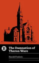 Damnarea lui Theron Ware - The Damnation of Theron Ware