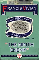 The Ninth Enemy: Un mister al inspectorului Knollis - The Ninth Enemy: An Inspector Knollis Mystery