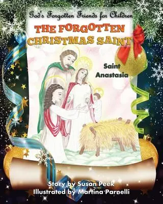 Sfântul uitat de Crăciun: Sfânta Anastasia - The Forgotten Christmas Saint: Saint Anastasia