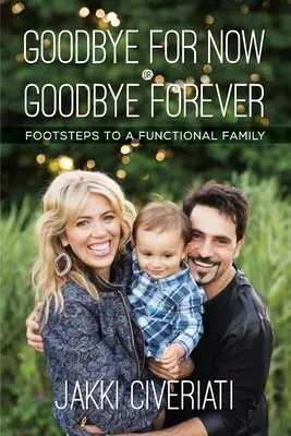 Adio pentru moment sau adio pentru totdeauna - Goodbye For Now Or Goodbye Forever
