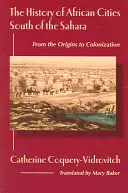 Istoria orașelor africane de la sud de Sahara - The History of African Cities South of the Sahara