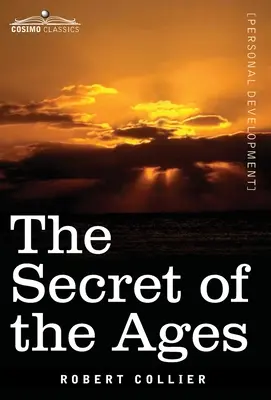 Secretul veacurilor (The Secret of the Ages) - The Secret of the Ages