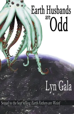 Soții pământeni sunt ciudați - Earth Husbands are Odd