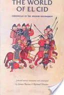 Lumea lui El Cid: Cronici ale reconquistei spaniole - The World of El Cid: Chronicles of the Spanish Reconquest