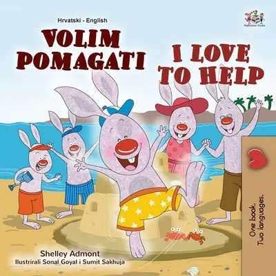 Iubesc să ajut (Carte bilingvă croată-engleză pentru copii) - I Love to Help (Croatian English Bilingual Book for Kids)