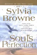 Perfecțiunea sufletului - Soul's Perfection