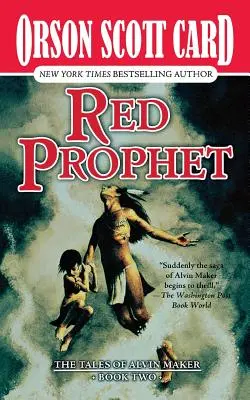 Profetul roșu: Poveștile lui Alvin Maker, Cartea a doua - Red Prophet: The Tales of Alvin Maker, Book Two