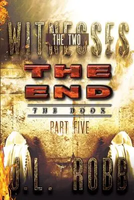 Sfârșitul cărții: Partea a cincea: Cei doi martori - The End The Book: Part Five: The Two Witnesses