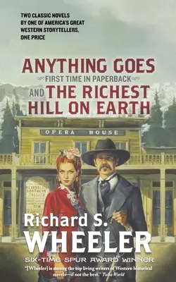 Totul este permis și cel mai bogat deal de pe Pământ - Anything Goes and the Richest Hill on Earth