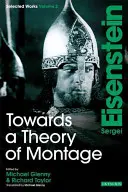 Către o teorie a montajului: Sergei Eisenstein Selected Works, Volume 2 - Towards a Theory of Montage: Sergei Eisenstein Selected Works, Volume 2