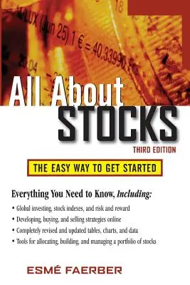 Totul despre acțiuni: Calea ușoară de a începe - All about Stocks: The Easy Way to Get Started