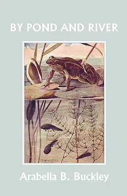 Prin iaz și râu (Clasici de ieri) - By Pond and River (Yesterday's Classics)