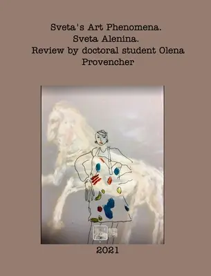 Fenomenele artistice ale Svetei. Ediția a doua. - Sveta's Art Phenomena. Second Edition.
