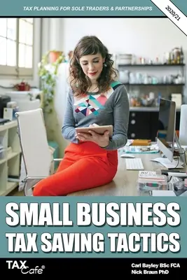 Tactici de economisire a impozitelor pentru întreprinderile mici 2020/21: Planificare fiscală pentru întreprinderile individuale și parteneriate - Small Business Tax Saving Tactics 2020/21: Tax Planning for Sole Traders & Partnerships