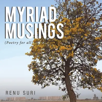 Myriad Musings: (Poezie pentru toți) - Myriad Musings: (Poetry for All)
