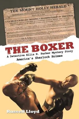 Boxerul: O poveste misterioasă a detectivului Ellis H. Parker - The Boxer: A Detective Ellis H. Parker Mystery Story