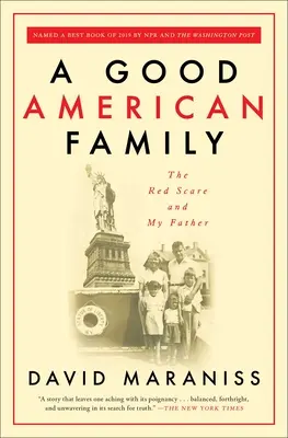 O bună familie americană: Spaima roșie și tatăl meu - A Good American Family: The Red Scare and My Father
