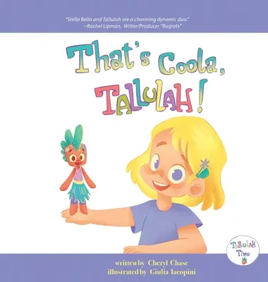 Asta e Coola, Tallulah! - That's Coola, Tallulah!