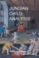Analiza jungiană a copilului - Jungian Child Analysis