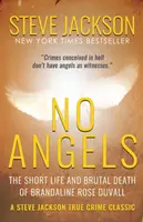 No Angels: Viața scurtă și moartea brutală a lui Brandaline Rose Duvall - No Angels: The Short Life And Brutal Death Of Brandaline Rose Duvall