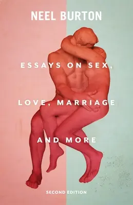 De bine de rău: Eseuri despre sex, dragoste, căsătorie și multe altele - For Better For Worse: Essays on Sex, Love, Marriage, and More