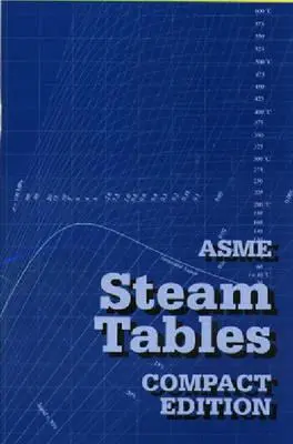 Tabele de abur Asme ediție compactă - Asme Steam Tables Compact Edition