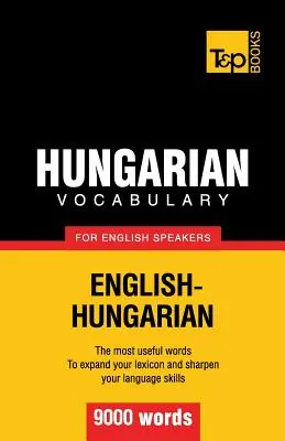 Vocabular maghiar pentru vorbitorii de engleză - 9000 de cuvinte - Hungarian vocabulary for English speakers - 9000 words