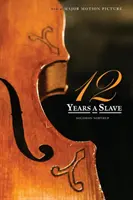 Doisprezece ani de sclavie (Cartea originală după care se bazează filmul din 2013 „12 ani de sclavie”) (ilustrată) - Twelve Years a Slave (the Original Book from Which the 2013 Movie '12 Years a Slave' Is Based) (Illustrated)