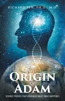 Originea lui Adam: Știința dovedește că trebuie să se fi întâmplat un miracol - The Origin of Adam: Science Proves that a Miracle Must Have Happened