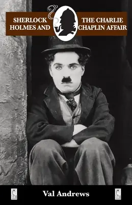Sherlock Holmes și afacerea Charlie Chaplin - Sherlock Holmes and the Charlie Chaplin Affair