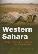 Sahara Occidentală: Război, naționalism și iresoluționarea conflictului - Western Sahara: War, Nationalism, and Conflict Irresolution