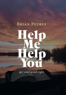 Ajută-mă să te ajut: Get Your Mind Right - Help Me Help You: Get Your Mind Right