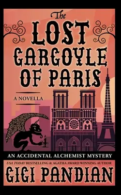 The Lost Gargoyle of Paris: Un mister alchimist accidental nuvelă - The Lost Gargoyle of Paris: An Accidental Alchemist Mystery Novella