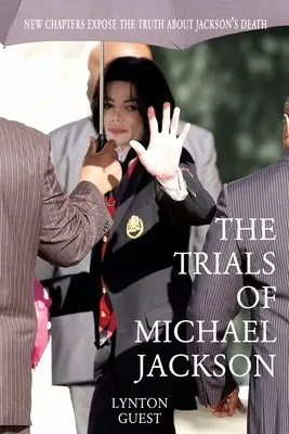Procesele lui Michael Jackson - The Trials of Michael Jackson