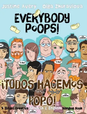 Toată lumea face pipi! / Todos hacemos pop!: A Suteki Creative Spanish & English Bilingual Book - Everybody Poops! / Todos hacemos pop!: A Suteki Creative Spanish & English Bilingual Book