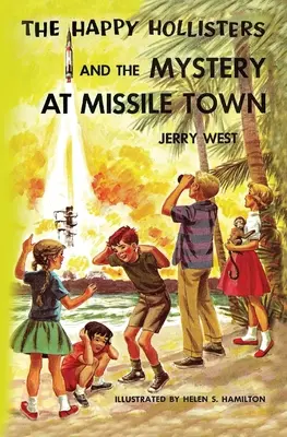 The Happy Hollisters și misterul din Orașul Rachetelor - The Happy Hollisters and the Mystery at Missile Town