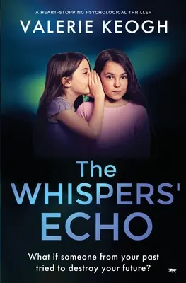 Ecoul șoaptelor: un thriller psihologic care îți frânge inima - The Whispers' Echo: a heart-stopping psychological thriller