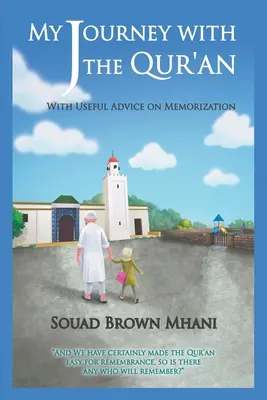 Călătoria mea cu Coranul - cu sfaturi utile privind memorarea - My Journey with the Qur'an - With Useful Advice on Memorization