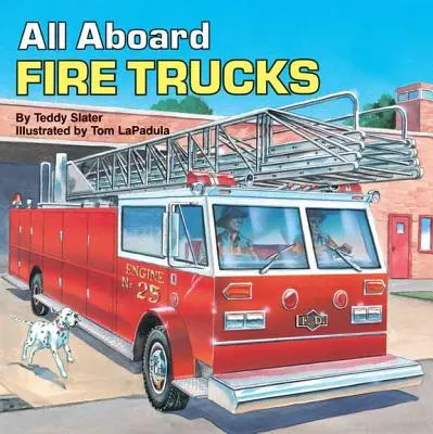 Toate la bordul camioanelor de pompieri - All Aboard Fire Trucks