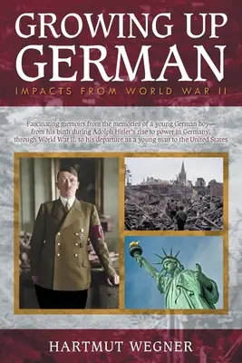 Crescând în Germania: Impactul celui de-al Doilea Război Mondial - Growing Up German: Impacts from World War II