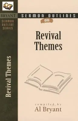 Schițe de predici pe teme de reînviere - Sermon Outlines on Revival Themes