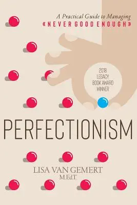 Perfecționismul: Un ghid practic pentru a gestiona niciodată suficient de bun - Perfectionism: A Practical Guide to Managing Never Good Enough