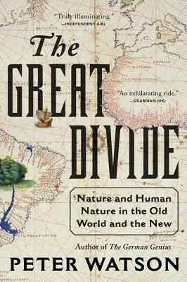 Marea diviziune: Natura și natura umană în lumea veche și în cea nouă - The Great Divide: Nature and Human Nature in the Old World and the New
